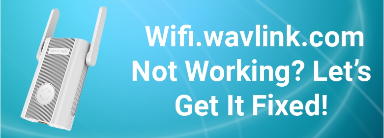 wifi.wavlink.com not working