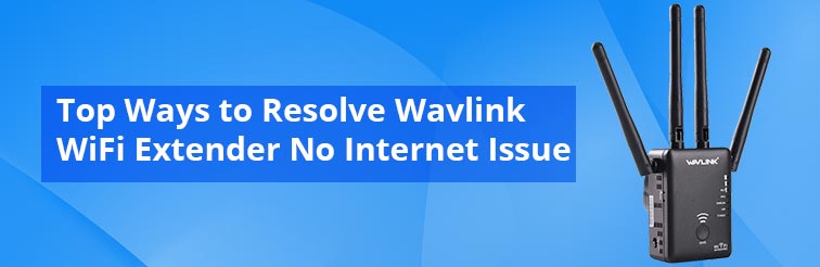 Top-Ways-to-Resolve-Wavlink-WiFi-Extender